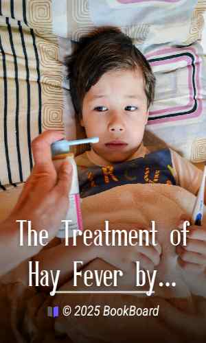 The Treatment of Hay Fever by rosin-weed, ichthyol and faradic electricity