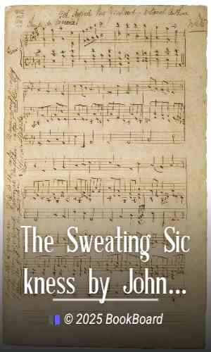 The Sweating Sickness by John Caius