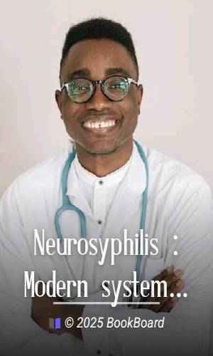 Neurosyphilis : Modern systematic diagnosis and treatment presented in one…