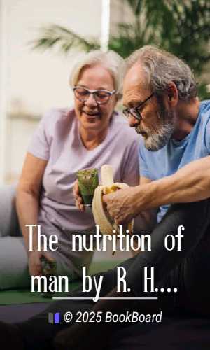 The nutrition of man by R. H. Chittenden