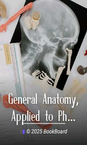 General Anatomy, Applied to Physiology and Medicine, Vol. 3 (of 3) by Xavier Bichat