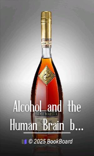 Alcohol and the Human Brain by Joseph Cook
