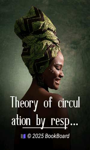 Theory of circulation by respiration : synopsis of its principles and history