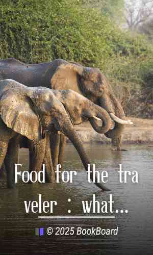 Food for the traveler : what to eat and why by Dora C. C. L. Roper