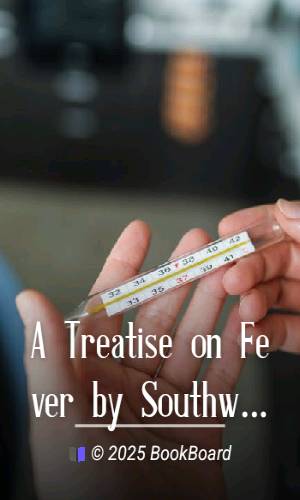 A Treatise on Fever by Southwood Smith