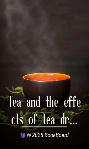 Tea and the effects of tea drinking by W. Scott Tebb