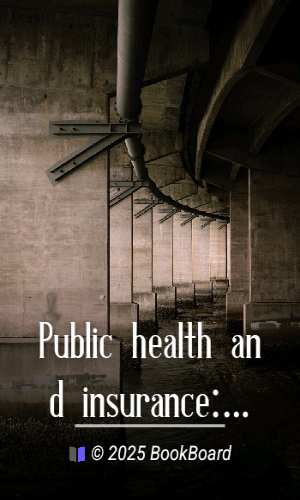 Public health and insurance: American addresses by Sir Arthur Newsholme