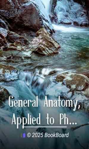 General Anatomy, Applied to Physiology and Medicine, Vol. 2 (of 3) by Xavier Bichat