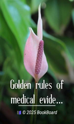 Golden rules of medical evidence by Stanley B. Atkinson