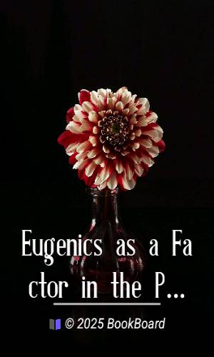 Eugenics as a Factor in the Prevention of Mental Disease by Horatio M. Pollock