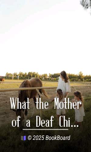 What the Mother of a Deaf Child Ought to Know by John Dutton Wright