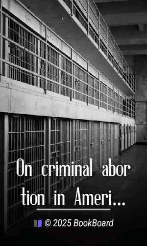 On criminal abortion in America by Horatio Robinson Storer