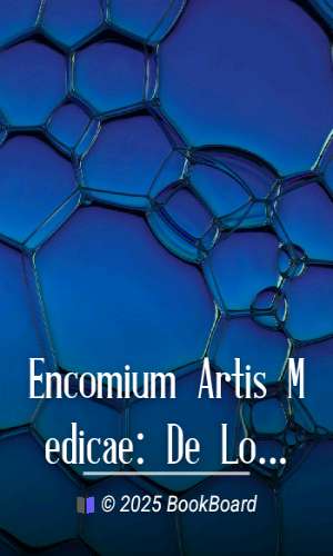 Encomium Artis Medicae: De Lof Der Geneeskunde by Desiderius Erasmus