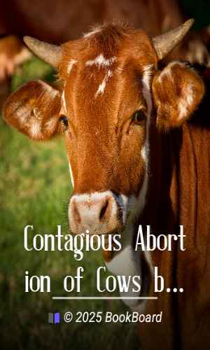 Contagious Abortion of Cows by Ward J. MacNeal