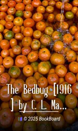 The Bedbug [1916] by C. L. Marlatt