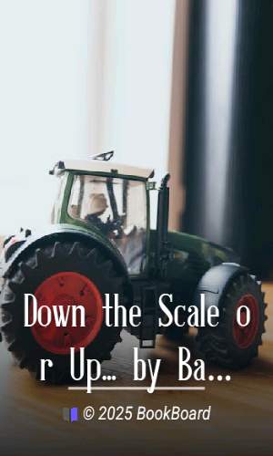 Down the Scale or Up... by Barbara Abel