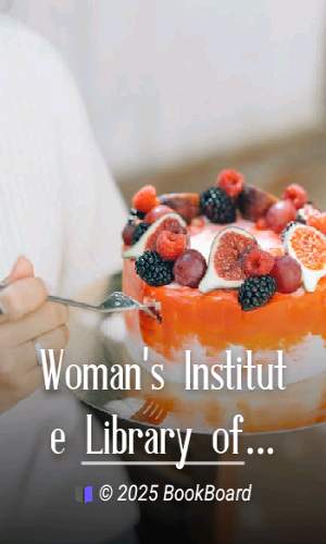 Woman`s Institute Library of Cookery. Volume 5: Fruit and Fruit Desserts;…