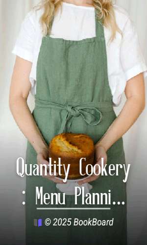 Quantity Cookery: Menu Planning and Cooking for Large Numbers by Richards and Treat