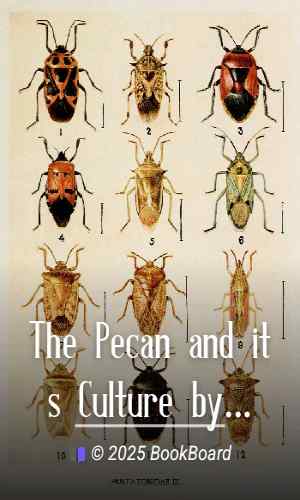 The Pecan and its Culture by H. Harold Hume
