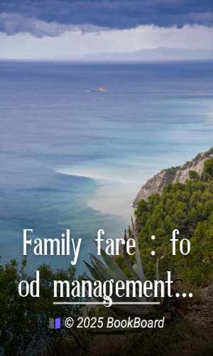 Family fare : food management and recipes