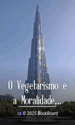O Vegetarismo e a Moralidade das raças by Jaime de Magalhães Lima
