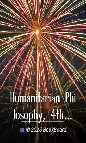Humanitarian Philosophy, 4th Edition by Emil Edward Kusel