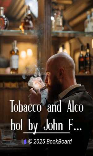 Tobacco and Alcohol by John Fiske