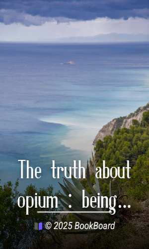 The truth about opium : being a refutation of the fallacies of the Anti-Opium…