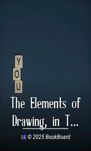 The Elements of Drawing, in Three Letters to Beginners by John Ruskin