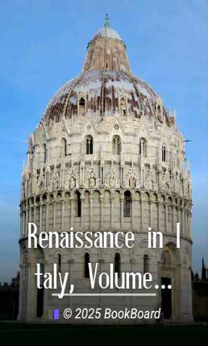 Renaissance in Italy, Volume 2 (of 7) by John Addington Symonds