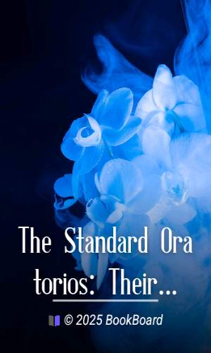 The Standard Oratorios: Their Stories, Their Music, And Their Composers by Upton