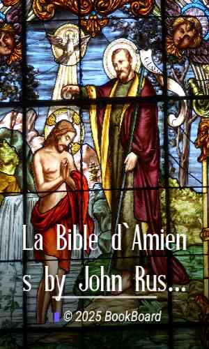 La Bible d`Amiens by John Ruskin