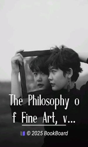 The Philosophy of Fine Art, volume 1 (of 4) by Georg Wilhelm Friedrich Hegel