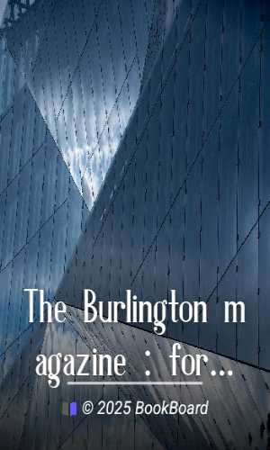 The Burlington magazine : for connoisseurs. vol. II—June to August by Various