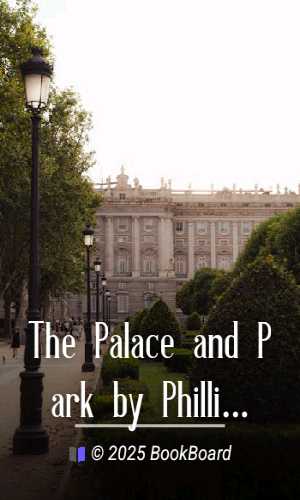 The Palace and Park by Phillips, Forbes, Latham, Owen, Scharf, and Shenton