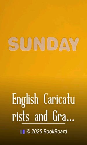 English Caricaturists and Graphic Humourists of the Nineteenth Century. by Everitt