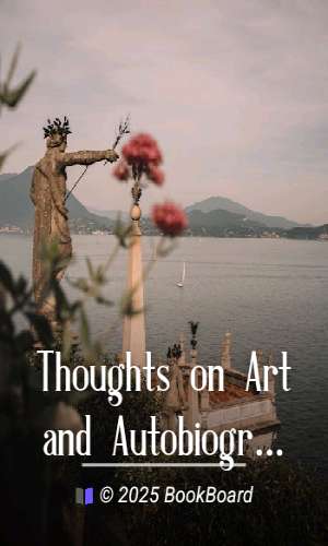 Thoughts on Art and Autobiographical Memoirs of Giovanni Duprè by Giovanni Duprè
