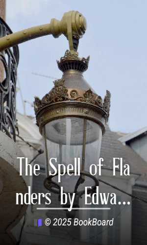 The Spell of Flanders by Edward Neville Vose