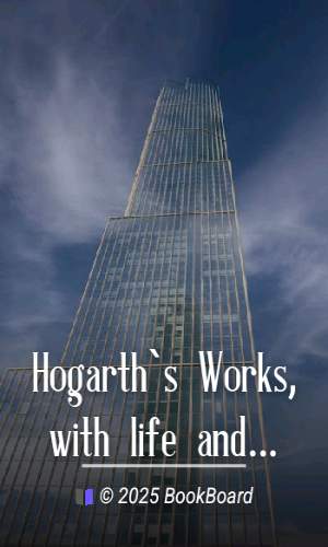 Hogarth`s Works, with life and anecdotal descriptions of his pictures. Volume…