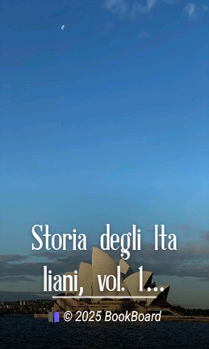 Storia degli Italiani, vol. 10 (di 15) by Cesare Cantù