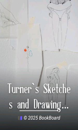 Turner`s Sketches and Drawings by A. J. Finberg