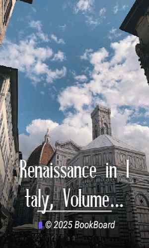 Renaissance in Italy, Volume 3 (of 7) by John Addington Symonds
