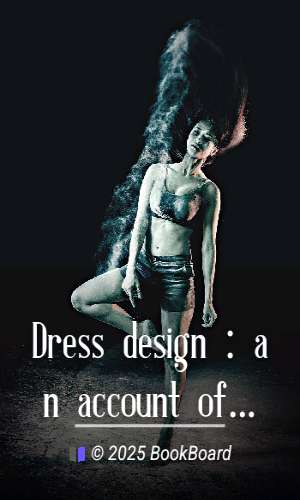 Dress design : an account of costume for artists & dressmakers by Talbot Hughes