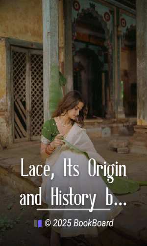 Lace, Its Origin and History by Samuel L. Goldenberg