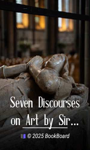 Seven Discourses on Art by Sir Joshua Reynolds