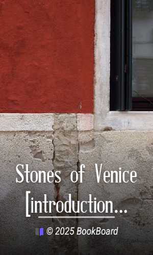 Stones of Venice [introductions] by John Ruskin