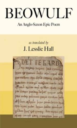 Beowulf: An Anglo-Saxon Epic Poem by J. Lesslie Hall