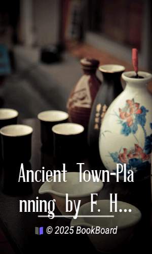 Ancient Town-Planning by F. Haverfield