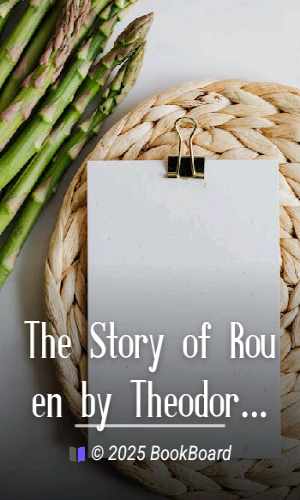 The Story of Rouen by Theodore Andrea Cook