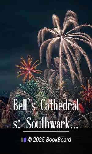 Bell`s Cathedrals: Southwark Cathedral by George Worley